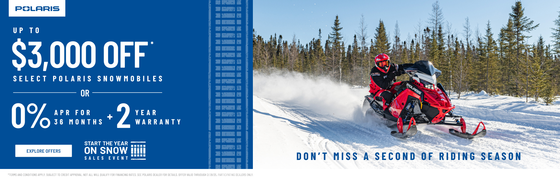 Polaris is providing customers with up to $3000 off OR a 0% APR + 2-year warranty for their Start The Year On Snow Sales Event